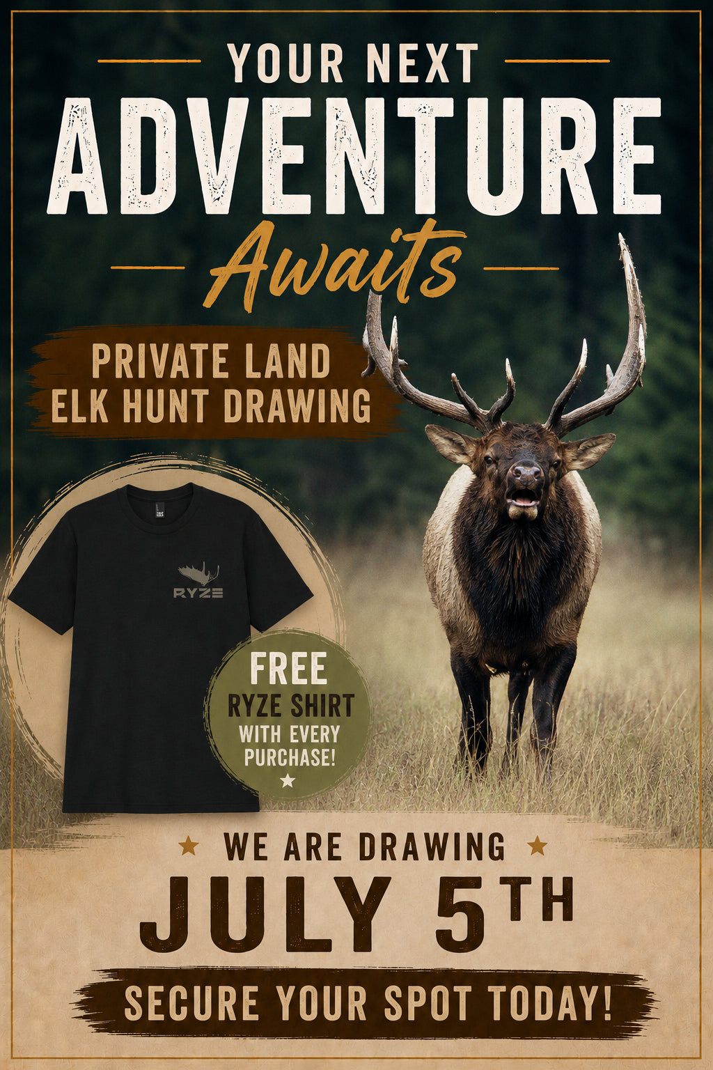 GUIDED ELK HUNT - Only 300 Entries $20,000 Dollar Value - Free RYZE T-Shirt with each purchase